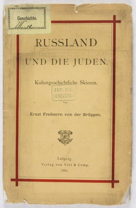 Item #34639 Russland und die Juden: Kulturgeschichtliche Skizzen. Ernst Freiherrn Von der...