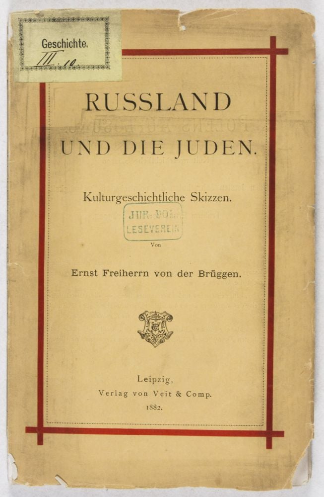 Item #34639 Russland und die Juden: Kulturgeschichtliche Skizzen. Ernst Freiherrn Von der Brüggen.