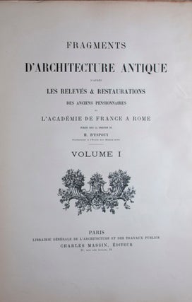 Item #34957 Fragments d'Architecture Antique d'après les relevés et restaurations des...