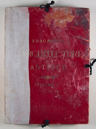 Fragments d'Architecture Antique d'apr&egrave;s les relev&eacute;s et restaurations des anciens pensionnaires de l'Acad&eacute;mie de France &agrave; Rome. 2-vol. set (Complete)