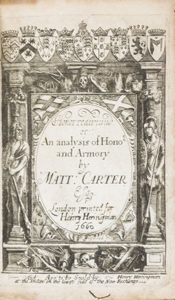 Item #35524 Honor Redivivus: Or, An Analysis of Honor and Armory. Mat Carter, hew