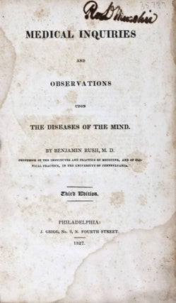 Item #35737 Medical Inquiries and Observations upon the Diseases of the Mind. Benjamin Rush, M. D