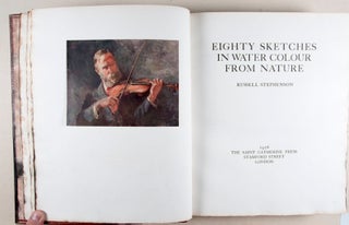 Item #35745 Eighty Sketches in Water Colour from Nature. Russell Stephenson