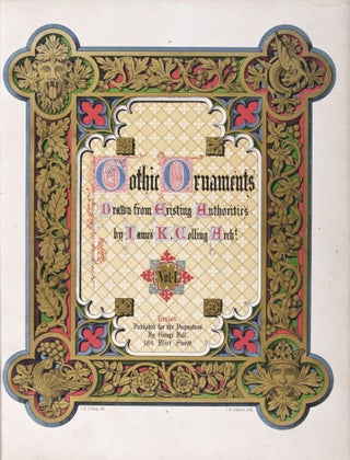 Item #35819 Gothic Ornaments, Being a Series of Exemples of Enriched Details and Accessories of...