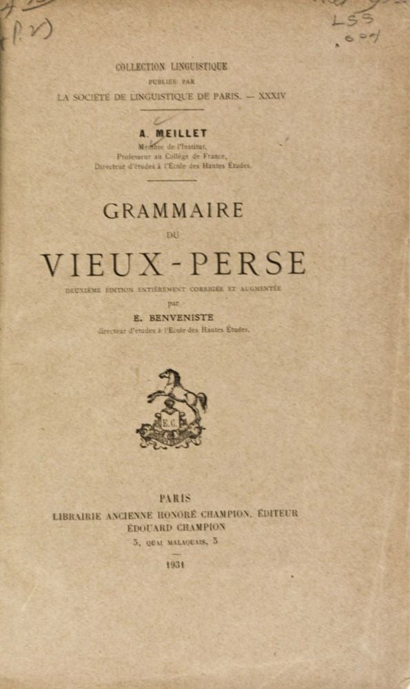 Item #36693 Grammaire du Vieux Perse [Collection Linguistique, XXXIV]. Second edition revised, enlarged by, Antoine Meillet, Emile Benveniste.