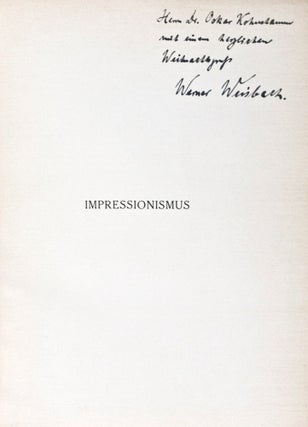 Impressionismus. Ein Problem der Malerei in der Antike und Neuzeit. 2 Vols. [SIGNED BY AUTHOR]