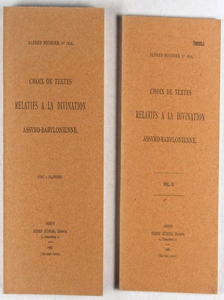 Choix de Textes Relatifs à la Divination Assyro-Babylonienne + Choix de Textes Relatifs à la Divination Assyro-Babylonienne, Fascicule I. 2-vol. set (Complete)