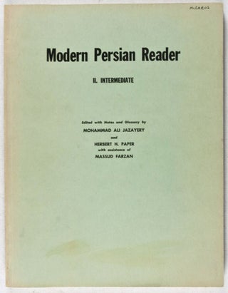 Item #37101 Modern Persian Reader, II. Intermediate. Edited, Notes and Glossary by, Notes,...