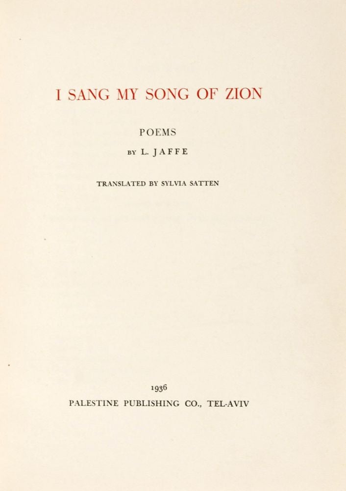 Item #37110 I Sang My Song of Zion - Poems. L. Jaffe, Sylvia Satten.