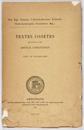 Item #37122 Textes Ossètes Recueillis Par Arthur Christensen, Avec Un Vocabulaire...