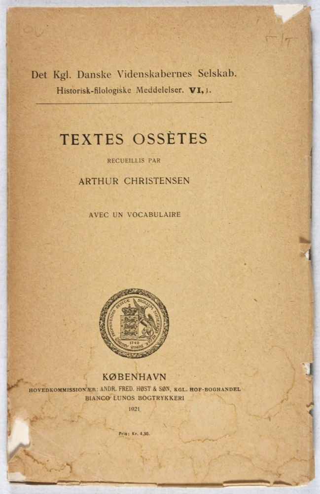 Item #37122 Textes Ossètes Recueillis Par Arthur Christensen, Avec Un Vocabulaire [Historik-filologiske Meddelelser. VI, 1]. Arthur Christensen.