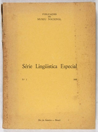 Item #37126 Série Lingüistica Especial, No. 1 - 1959. Museu Nacional, Summer Institute of...