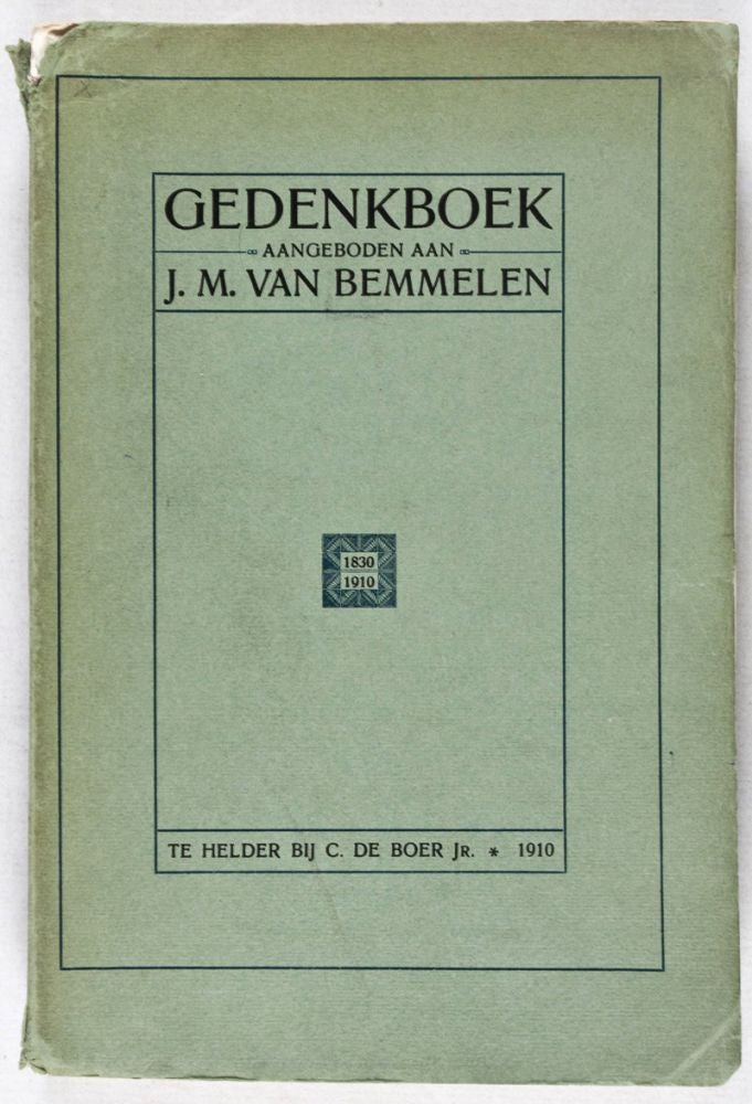 Item #37129 Gedenkboek aangeboden aan J[akob]. M[aarten]. van Bemmelen, 1830-1910. J. M. Van Bemmelen.