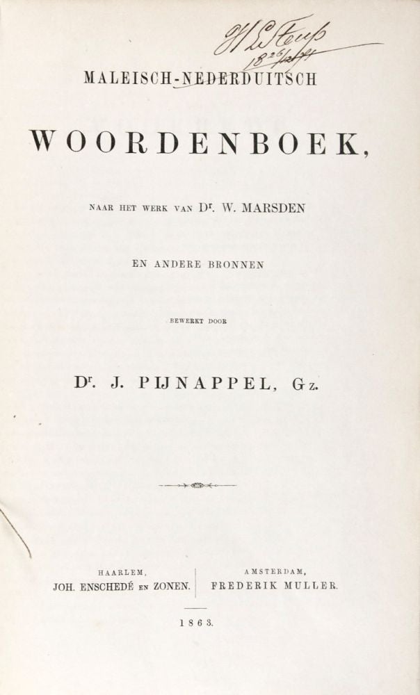 Item #37130 Maleisch-Nederduitsch Woordenboek (1863) + Supplement op het Maleisch-Nederduitsch Woordenboek (1869). 2 volumes bound in one (Complete). Pijnappel, an.