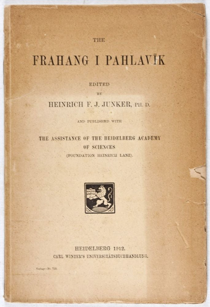 Item #37176 The Frahang i Pahlavîk. Heinrich F. J. Junker.