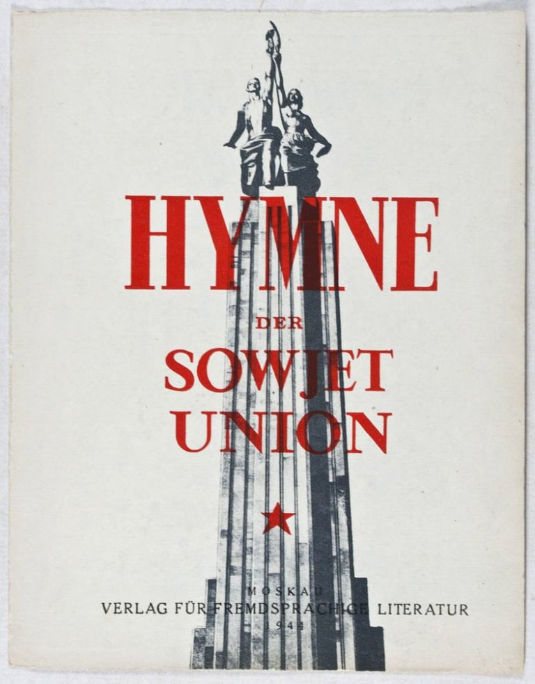 Item #37302 Hymne der Sowjet Union (Hymn of the Soviet Union). S. Michalkow, El-Registan, A. Alexandrow, Text by, Music by.