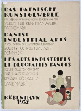 Item #37307 Das dänische Kunstgewerbe - Danish Industrial Arts - Les Arts Industriels et...