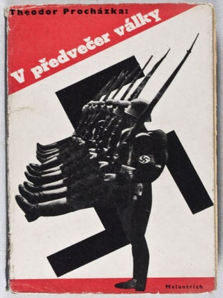 Item #37348 V predvecer války: Z anglickych a francouzskych dokumentu. Theodor Procházka,...