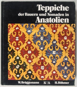 Item #37397 Teppiche der Bauern und Nomaden in Anatolien. Werner Brüggemann, Harald Böhmer