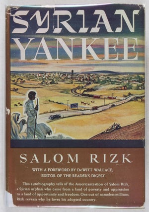 Item #37445 Syrian Yankee [SIGNED BY AUTHOR SALOM RIZK AND HELEN SALOM RIZK]. Salom Rizk