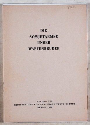 Die Sowjetarmee, unser Waffenbruder (The Soviet Army, our brothers in arms)