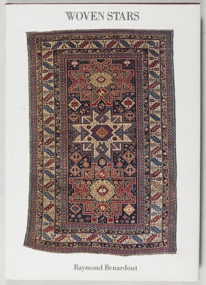 Item #37948 Woven Stars: Rugs and Textiles from Southern Californian Collections [SIGNED BY THE AUTHOR]. Raymond Benardou.