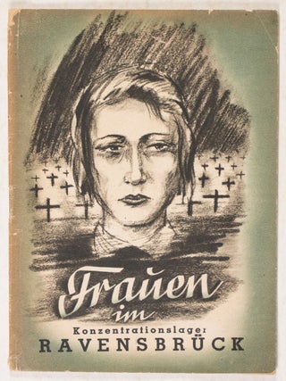 Item #38012 Frauen im Konzentrationslager Ravensbrück. Provinzialverwaltung Sachsen, Helmut...