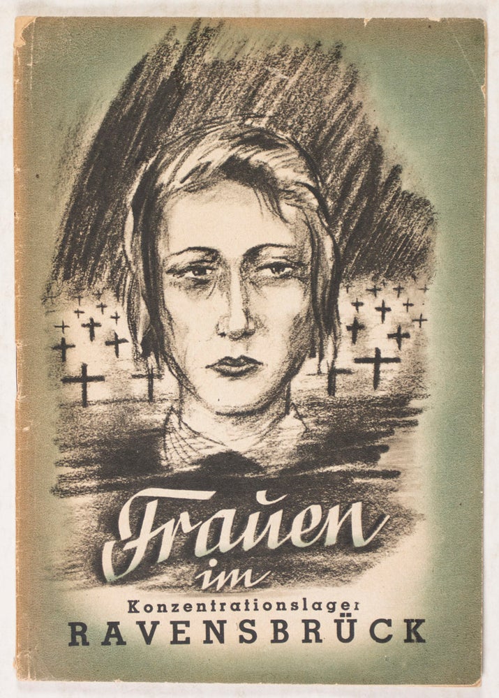Item #38012 Frauen im Konzentrationslager Ravensbrück. Provinzialverwaltung Sachsen, Helmut Franz, Charlotte Haferkorn, Hrsg., Text.