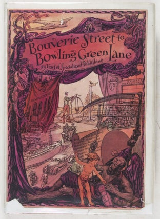 Bouverie Street to Bowling Green Lane: Fifty-Five Years of Specialized Publishing [SIGNED BY ARTHUR C. ARMSTRONG, ROLAND E. DANGERFIELD, L. GRAHAM DAVIES, W. G. PICKERING, H. F. BUTTON, G. ROBERTS, H. F. PEACH, H. C. LOVELL, HAROLD BUBB, AND P. G. TUCKER]