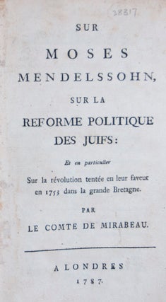 Item #38317 Sur Moses Mendelssohn, Sur la Réforme Politique des Juifs: Et en particulier sur la...