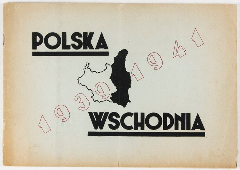 Item #38509 Polska Wschodnia (Eastern Poland) 1939-1941. Mgr. P. B., Felix, Conceived by, Illustrations by.