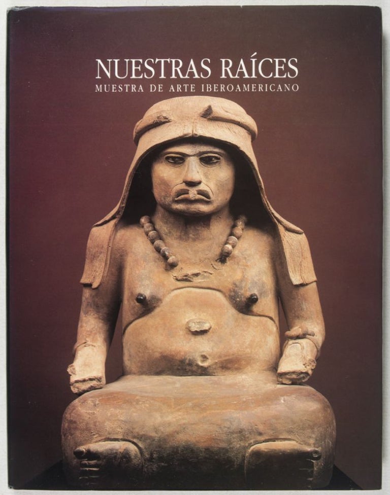 Item #38547 Nuestras Raíces: Muestra de arte Iberoamericano (Our Roots: Exhibition of Latin-American art). Jaime Bali, Michel Zabé, Photographs by.