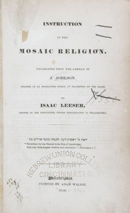 Item #38708 Instruction in the Mosaic Religion. Isaac Leeser, J. Johlson