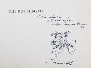 The Pup Himself [INSCRIBED, SIGNED, WITH ORIGINAL SKETCH BY THE ARTIST]