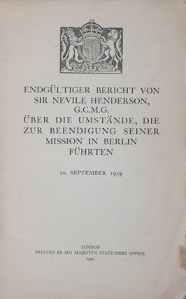 Item #38967 Die beiden englischen Weissbücher. 1. Botschafter Henderson berichtet über Hitler,...
