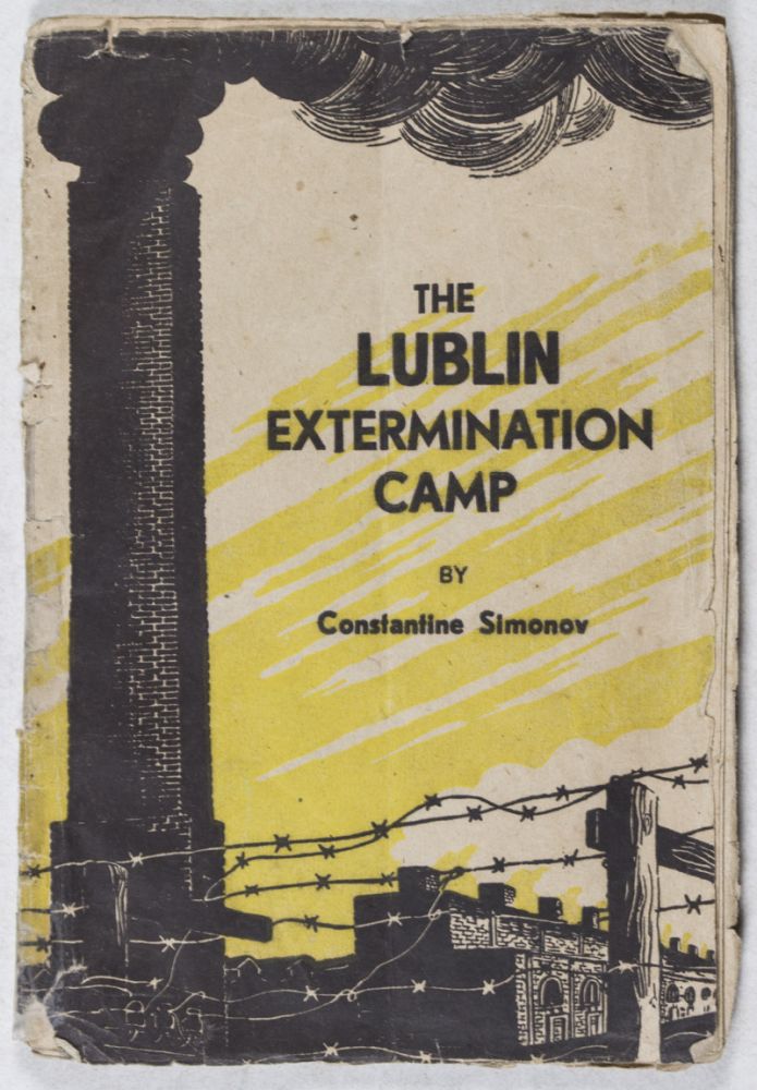 Item #39205 The Lublin Extermination Camp. Constantine Simonov, Konstantin Simonov.