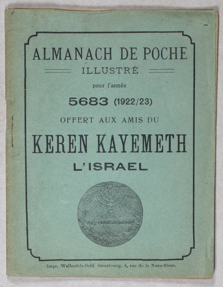 Item #39338 Almanach de Poche Illustré pour l'année 5683 offert aux amis du Keren Kayemeth L'Israel. n/a.