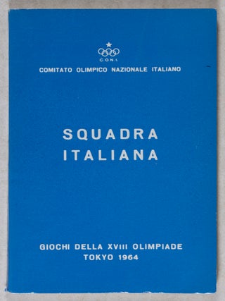Item #39480 Squadra Italiana - Giochi della XVIII Olimpiade Tokyo, 1964. C O. N I., Comitato...