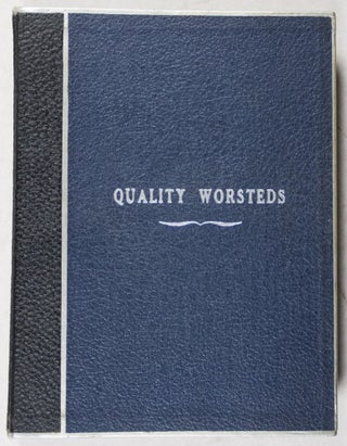 Quality Worsteds [WITH 49 TEXTILE SWATCHES]