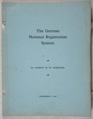 Item #39652 The German National Registration System. Robert M. W. Kempner, Robert Max Wasilii