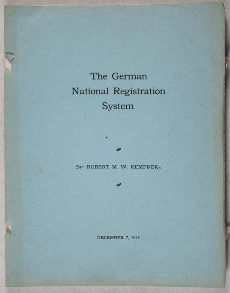 Item #39652 The German National Registration System. Robert M. W. Kempner, Robert Max Wasilii.