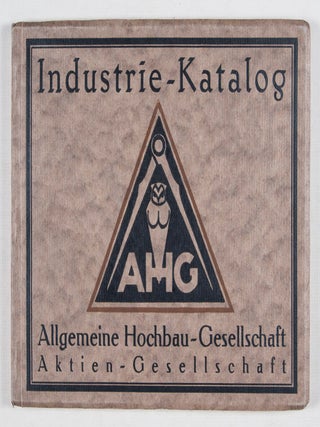 Industrie-Katalog Allgemeine Hochbau-Gesellschaft A. G. Düsseldorf