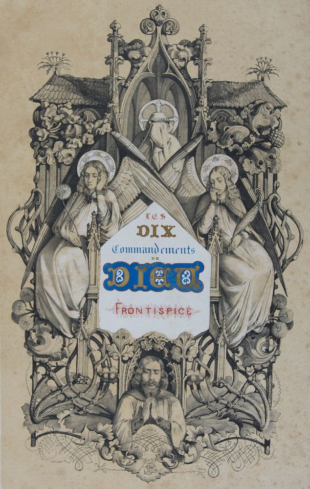 Item #39937 Les Dix Commandements de Dieu [WITH 11 LITHOGRAPHIC PLATES]. Louis Judicis de Mirandole, V. Beaucé A. Fries, Jacob, Ed. May, Text by, Illustrations by.