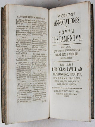 Annotationes in Novum Testamentum : Tomus I. Quatuor Evangelia et explicationem decalogi continens.; Tomi II. Pars I. Acta Apostolorum, et Paulli Epistolas ad Romanos, Corinthios, Galatas, Ephesios, Philippenses, et Colossenses complectens; Tomi II. Pars II. Epistolas Paulli ad Thessalonicenses, Timotheum, Titum, Philemonem, Hebraeos, Porro Epistolas Iacobi, Petri, Ioannis, Iudae, et Ioannis Apocalypsin complectens. 3 vols. bound in 2 (Complete)
