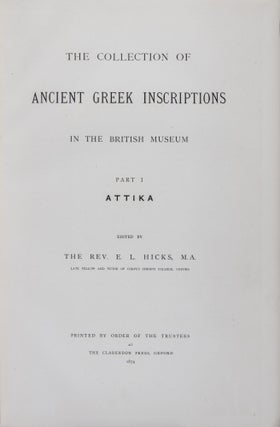 Item #40019 The Collection of Ancient Greek Inscriptions in the British Museum: Part I, Attika; ...