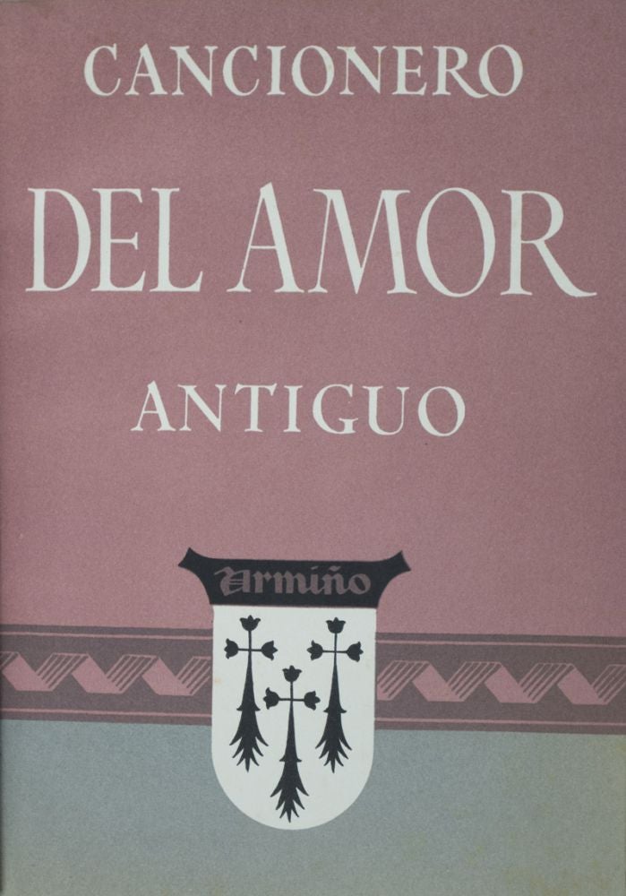 Item #40110 Cancionero del amor antiguo. Fernando Gutiérrez González, A. Vila Arrufat, Selected by, Illustrations by.