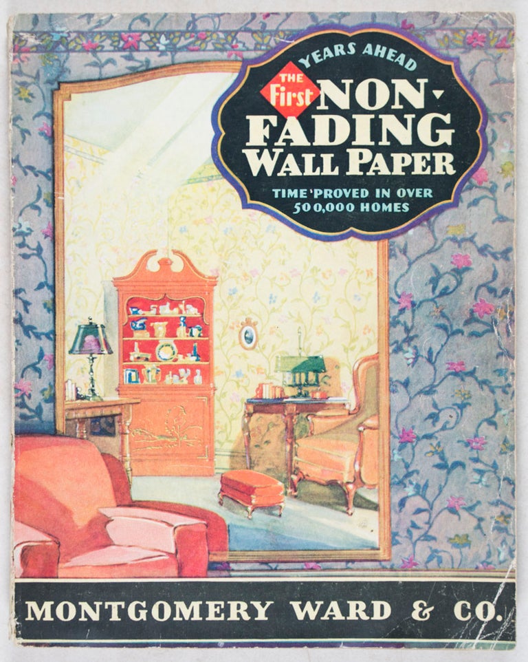 Item #40221 Non-Fading Wall Papers for 1929 [WITH 90 VINTAGE WALLPAPER SAMPLES]. Montgomery Ward, Co.