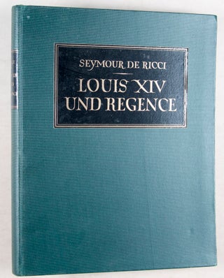 Louis XIV und Regence: Raumkunst und Mobiliar [Bauformen-Bibliothek Band XXIV]