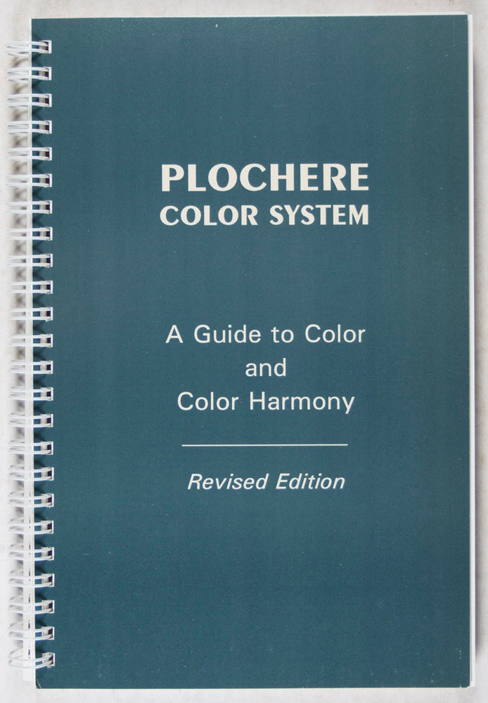 Item #40325 Plochere Color System. A Guide to Color and Color Harmony. To be used in Conjunction with the 1248 Color Tone Cards and 200 Gray tone Included in this Set. Gustave Plochere.