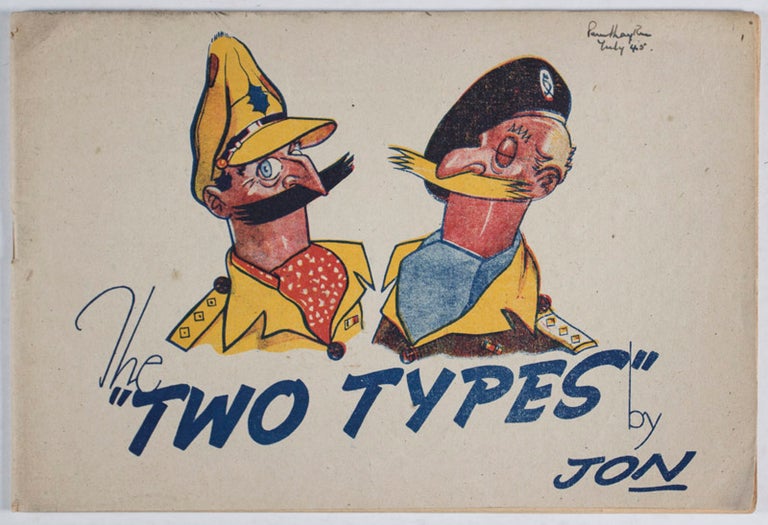Item #40373 The "Two Types," Being the saga of the two jaunty heroes who have given us the best laugh since the campaign began. Jon, Cyril James, aka William John Jones, Illustrated by, Introductory text by.